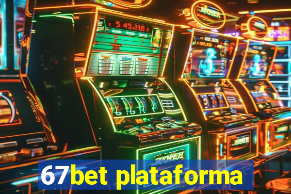 67bet plataforma